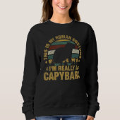 I'm Really A Capybara Capybaras Lovers Sweatshirt (Vorderseite)