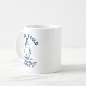 Im Really Cold But Im Being Really Penguin Brave A Kaffeetasse (Vorderseite Links)