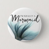 Im Really eine Meerjungfrau | Green Mermaid Schwan Button (Vorderseite)