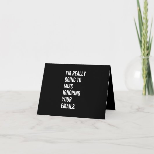 I'm really going to miss ignoring your emails ankündigung (Vorderseite)