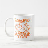 I'm Really Into The Thanksgiving Srit I've Given T Kaffeetasse (Links)