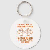 I'm Really Into The Thanksgiving Srit I've Given T Schlüsselanhänger (Vorderseite)