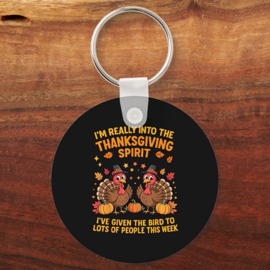 I'm Really Into The Thanksgiving Srt I've Given Th Schlüsselanhänger (Vorderseite)