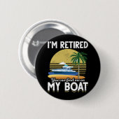 Im Remüde Funny Boat Retirement Button (Vorne & Hinten)
