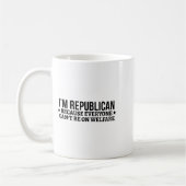 I'm Republican Because Everyone Can't Be On Welfar Kaffeetasse (Links)