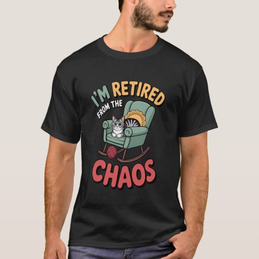 I'm Retired from The Chaos Funny Cat Lover Introve T-Shirt (Vorderseite)
