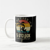 I'm Retired It's 5 O'clock Everywhere Funny Retire Kaffeetasse (Links)