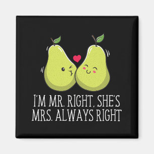 Im right Shes immer rechts Hochzeitlustige Magnet