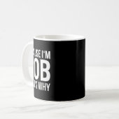 Im Rob Thats warum Shirt Birthday Rob benennen Kaffeetasse (Vorderseite Links)
