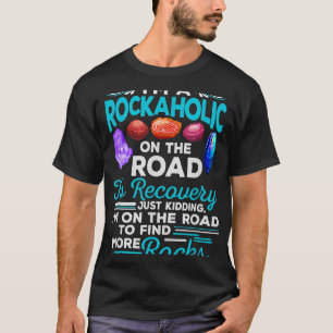 Im Rockaholic auf dem Weg zur Erholung Funny Geol T-Shirt