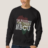 I'm Rooting For Every HBCU African Pride Black His Sweatshirt (Vorderseite)