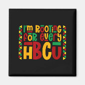 Im Rooting For Every Hbcu Historical Black College Magnet (Vorne)