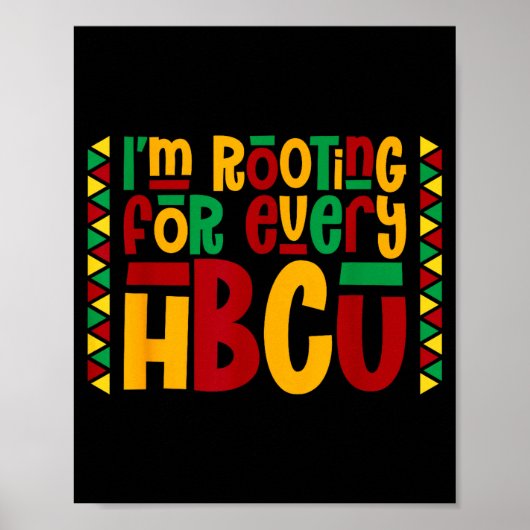 Im Rooting For Every Hbcu Historical Black College Poster (Vorne)