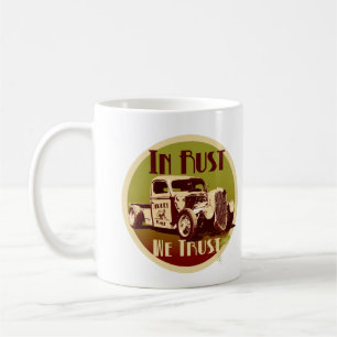 Im Rost vertrauen wir Tasse