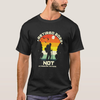 Im Ruhestand 2022 Nicht Mein Problem Mehr Lustig V T-Shirt