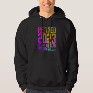 Im Ruhestand 2023 Nicht Mein Problem Mehr Bunt Ruh Hoodie