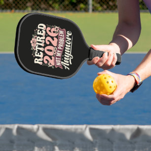 Im Ruhestand 2026 Nicht Mein Problem Mehr Floral Pickleball Schläger