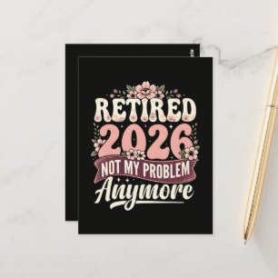 Im Ruhestand 2026 Nicht Mein Problem Mehr Floral Postkarte