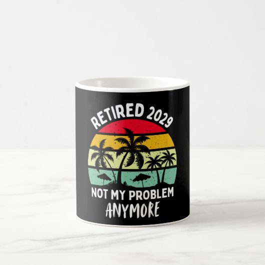 im Ruhestand 2029 nicht mehr mein Problem Kaffeetasse (Mittel)