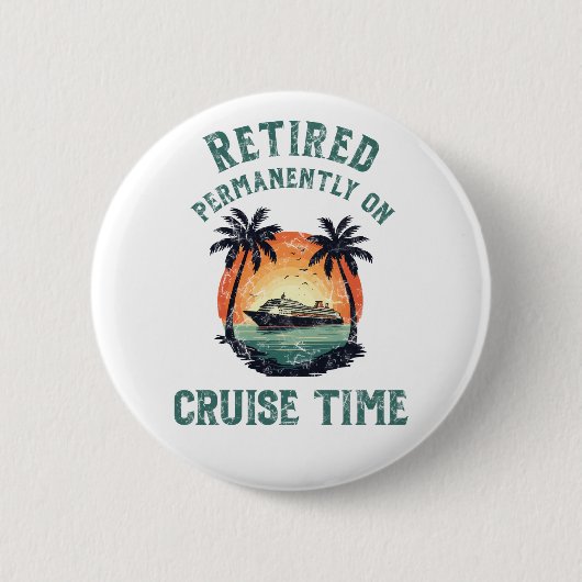 Im Ruhestand auf Kreuzfahrt für immer Retro Button (Vorderseite)