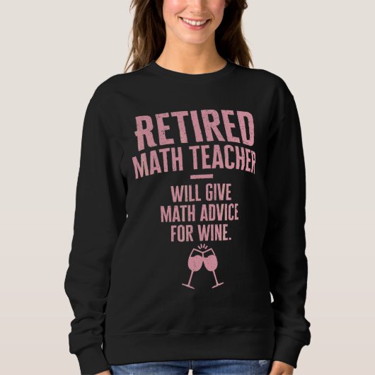 Im Ruhestand befindlicher Mathematiklehrer wird Ma Sweatshirt (Vorderseite)