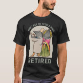 im Ruhestand | Funny Retirement Eriage Gifts for M T-Shirt (Vorderseite)