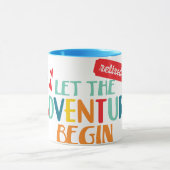 im Ruhestand. Lass das Abenteuer beginnen! Tasse (Zentrum)