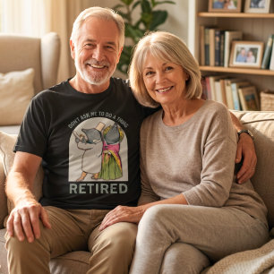 Im Ruhestand   Lustige Hochzeitsgeschenke für Männ T-Shirt