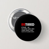 Im Ruhestand mache ich, was ich will, wann ich wil Button (Vorne & Hinten)