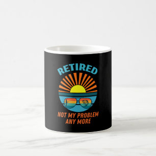 im Ruhestand, nicht mehr mein Problem Kaffeetasse
