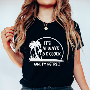 Im Ruhestand Sommer, „Immer 5 Uhr“ Palme T-Shirt