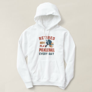 Im Ruhestand Spiele ich jetzt jeden Tag Pickleball Hoodie