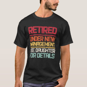 Im Ruhestand unter neuer Leitung Für Details siehe T-Shirt