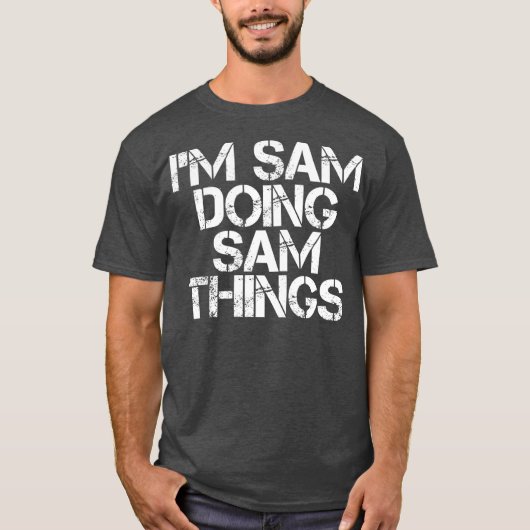 IM SAM MACHT SAM DINGE Funny Christmas Geschenk T-Shirt (Vorderseite)