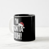 I'm Santa Duh Funny Christmas Gift Idea Zweifarbige Tasse (Vorderseite Links)