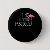 Im scharender fabelhafter rosa Flamingo lustig Button (Vorderseite)