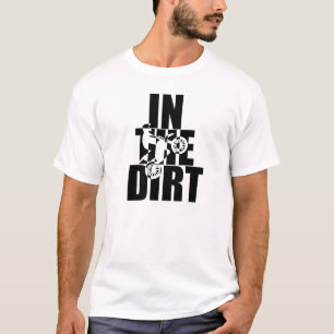Im Schmutz-T-Shirt T-Shirt
