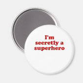 Im Secretly a Superhero Magnet (Vorderseite/Rückseite)