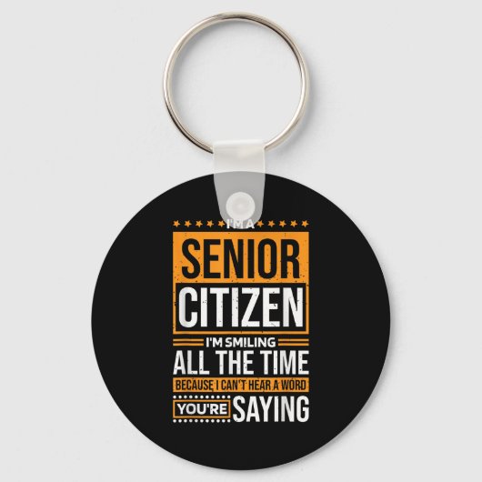 I'm Senior Citizen I'm Smiling All The Time, Senio Schlüsselanhänger (Vorderseite)