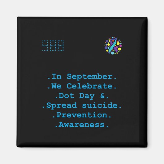 Im September feiern wir Dot Day Suicide Preventi Magnet (Vorne)
