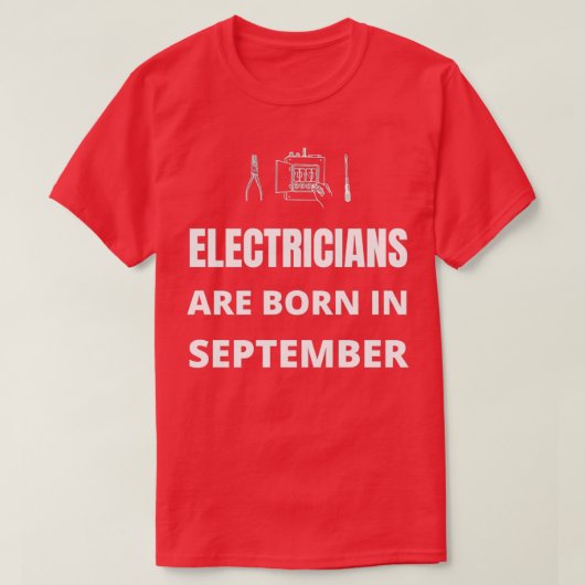 Im September sind Elektrizitätsversorger geboren T-Shirt (Design vorne)