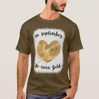 Im September tragen wir das Gold Heart Childhood C T-Shirt