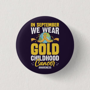 Im September tragen wir Gold Childhood Cancer Awar Button