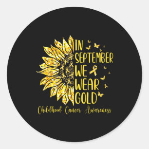 Im September tragen wir Gold Childhood Cancer Awar Runder Aufkleber