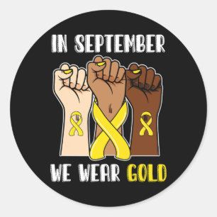 Im September tragen wir Gold Childhood Cancer Awar Runder Aufkleber
