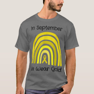 Im September tragen wir Gold Childhood Cancer Awar T-Shirt