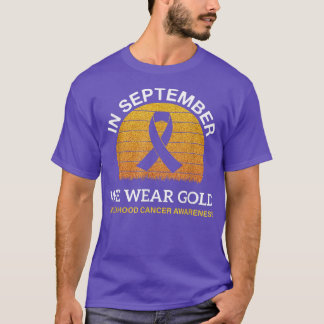 Im September tragen wir Gold Childhood Cancer Awar T-Shirt