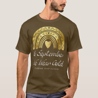 Im September tragen wir Gold Childhood Cancer Awar T-Shirt