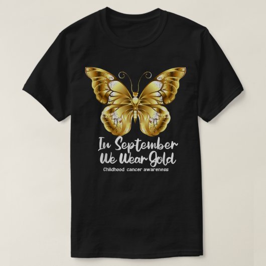 Im September tragen wir Gold Childhood Cancer Awar T-Shirt (Design vorne)