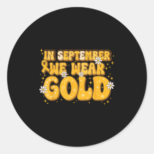 Im September tragen wir Gold Childhood Cancer Figh Runder Aufkleber